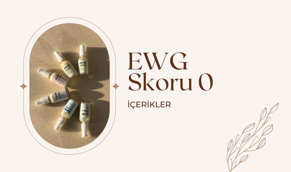 EWG Skoru 0 Ne Demek? Shrub rnlerinde Zehirsiz Gzellik
